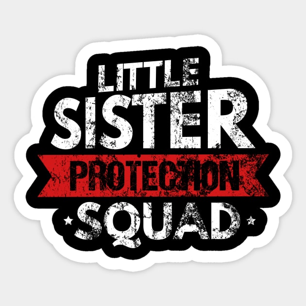 Little Sister Protection Squad Big Bro Distressed Sticker by theperfectpresents